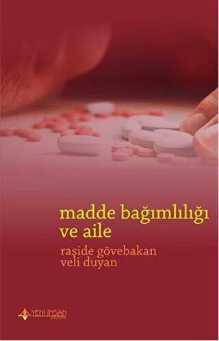 Madde Bağımlılığı ve Aile - Yeni İnsan Yayınevi