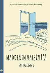 Maddenin Halsizliği - Od Kitap