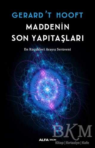 Maddenin Son Yapıtaşları - Alfa Yayınları