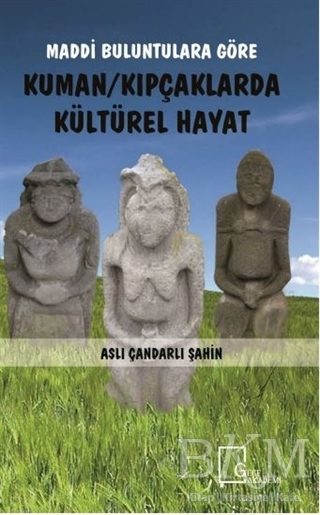 Maddi Buluntulara Göre Kuman Kıpçaklarda Kültürel Hayat - Gece Akademi