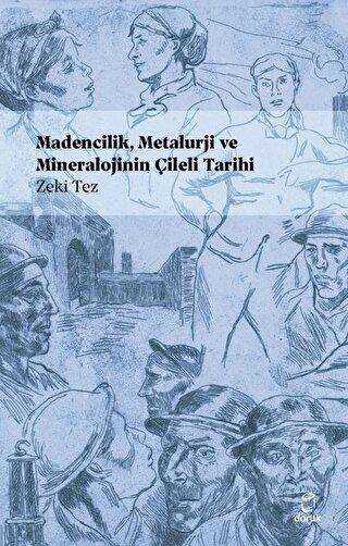 Madencilik, Metalürji ve Mineralojinin Çileli Tarihi