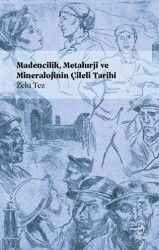 Madencilik, Metalürji ve Mineralojinin Çileli Tarihi - Doruk Yayınları