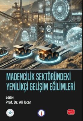 Madencilik Sektöründeki Yenilikçi Gelişim Eğilimleri - 1