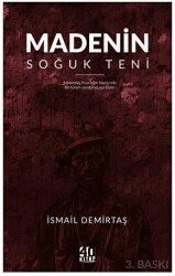 Madenin Soğuk Teni - 40 Kitap