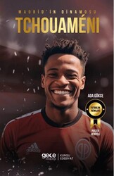 Madrid’in Dinamosu - Aurelien Tchouameni - Gece Kitaplığı