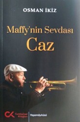 Maffy’nin Sevdası Caz - Cumhuriyet Kitapları