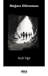 Mağara Dilemması - Gece Kitaplığı