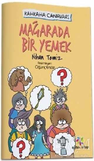Mağarada Bir Yemek - Kahkaha Canavarı - Eğiten Kitap