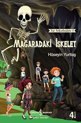 Mağaradaki İskelet - Yaz Arkadaşları 2 - İş Bankası Kültür Yayınları