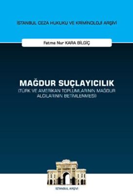 Mağdur Suçlayıcılık Türk ve Amerikan Toplumlarının Mağdur Algılarının Betimlenmesi - 1