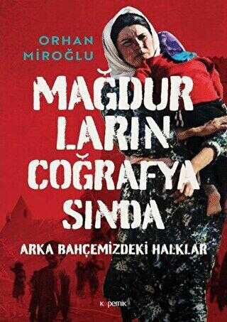 Mağdurların Coğrafyasında Ciltli - Kopernik Kitap