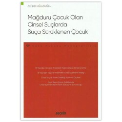 Mağduru Çocuk Olan Cinsel Suçlarda Suça Sürüklenen Çocuk - Seçkin Yayıncılık