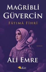 Mağribli Güvercin – Fatıma Fihri - Alaz Kitap