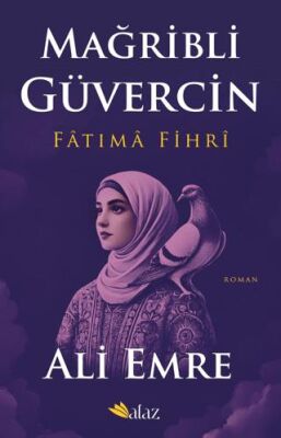 Mağribli Güvercin – Fatıma Fihri - 1