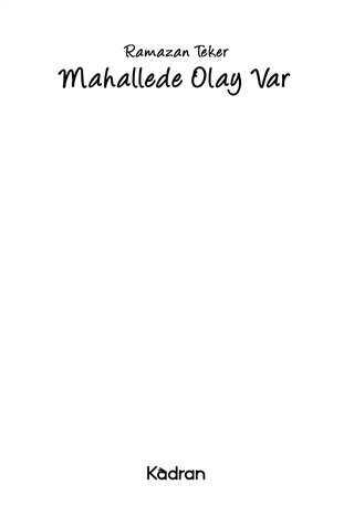 Mahallede Olay Var - Kadran Medya Yayıncılık