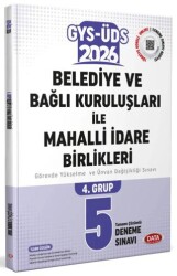 Belediye ve Bağlı Kuruluşları İle Mahalli İdare Birlikleri 4. Grup GYS-ÜDS Tamamı Çözümlü 5 Deneme Sınavı - Data Yayınları