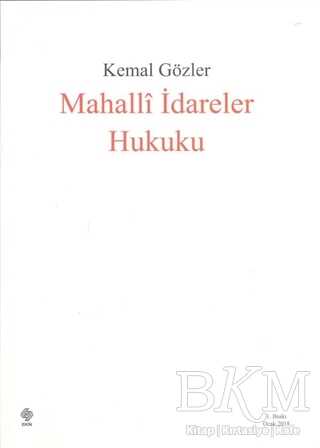 Mahalli İdareler Hukuku - Ekin Basım Yayın