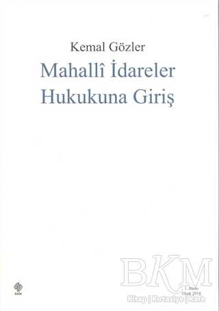Mahalli İdareler Hukukuna Giriş - Ekin Basım Yayın