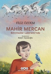 Mahir Mercan - Bilinmezler Labirenti`nde - Yapı Kredi Yayınları