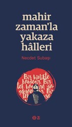 Mahir Zaman’la Yakaza Halleri - Mahya Yayınları