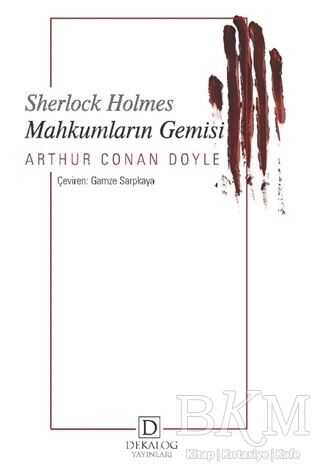 Mahkumların Gemisi - Sherlock Holmes - Dekalog Yayınları