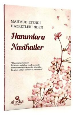 Mahmud Efendi Hazretleri`nden Hanımlara Nasihatler - 1