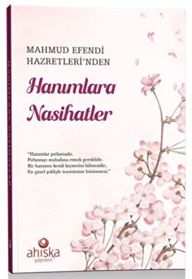 Mahmud Efendi Hazretleri`nden Hanımlara Nasihatler kapağı