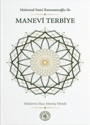 Mahmud Sami Ramazanoğlu ile Manevi Terbiye - Hatem`ül Enbiya Yayıncılık