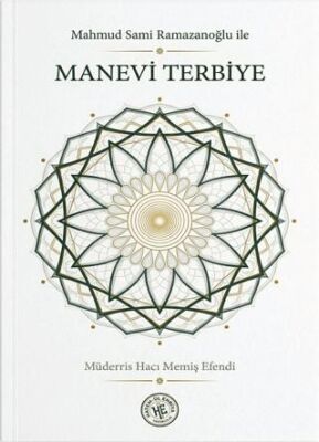 Mahmud Sami Ramazanoğlu ile Manevi Terbiye - 1