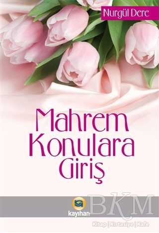 Mahrem Konulara Giriş - Kayıhan Yayınları