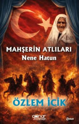 Mahşerin Atlıları Nene Hatun - 1