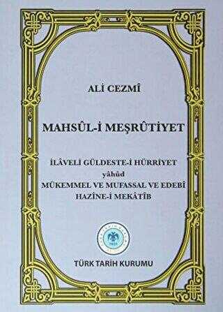 Mahsul-i Meşrutiyet - Türk Tarih Kurumu Yayınları