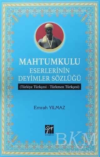 Mahtumkulu Eserlerinin Deyimler Sözlüğü - Gazi Kitabevi