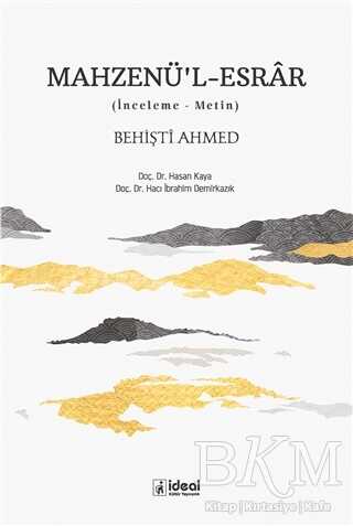 Mahzenü’l-Esrar Behişti Ahmed - İdeal Kültür Yayıncılık