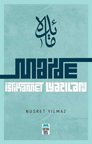 Maide: İstikamet Yazıları - Ortak Akıl Yayınları