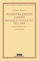 Majestelerinin Gemisi Beagle Günlüğü 1831-1836 - Yapı Kredi Yayınları