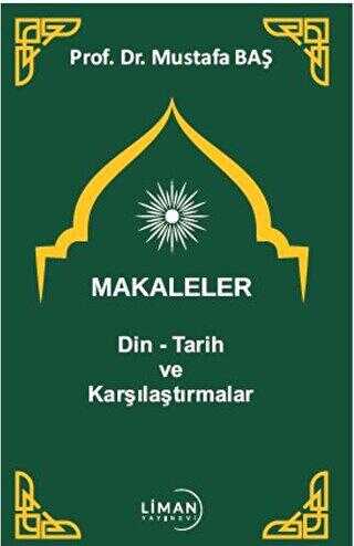 Makaleler Din - Tarih ve Karşılaştırmalar - Liman Yayınevi