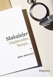 Makaleler Düşünceden, Yazıya… - Kitap Arası