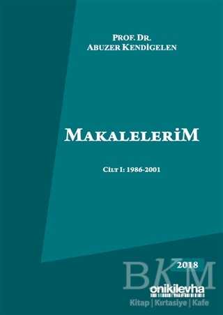 Makalelerim Cilt 1: 1986-2001 - On İki Levha Yayınları