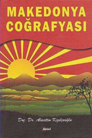 Makedonya Coğrafyası - Alfa Aktüel Yayınları