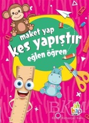 Maket Yap Kes Yapıştır - Eğlen Öğren - Ahbap Kitap