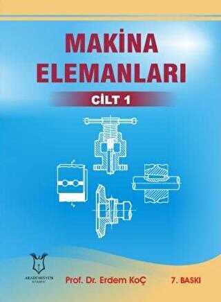 Makina Elemanları Cilt 1 - Akademisyen Kitabevi