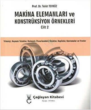 Makina Elemanları ve Konstrüksiyon Örnekleri Cilt 2 - Çağlayan Kitabevi