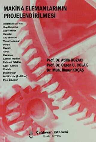 Makina Elemanlarının Projelendirilmesi - Çağlayan Kitabevi