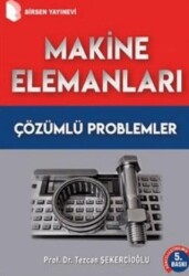Makine Elemanları Çözümlü Problemler - Birsen Yayınevi
