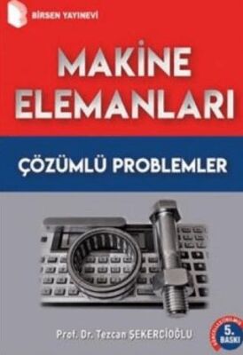 Makine Elemanları Çözümlü Problemler - 1
