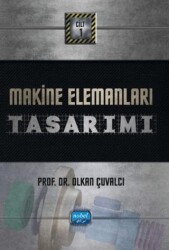 Makine Elemanları Tasarımı - Nobel Akademik Yayıncılık