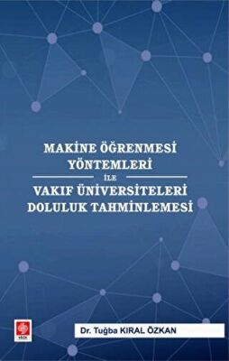 Makine Öğrenmesi Yöntemleri ile Vakıf Üniversiteleri Doluluk Tahminlemesi - 1