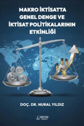 Makro İktisatta Genel Denge ve İktisat Politikalarının Etkinliği - Serüven Yayınevi