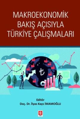 Makroekonomik Bakış Açısıyla Türkiye Çalışmaları - 1